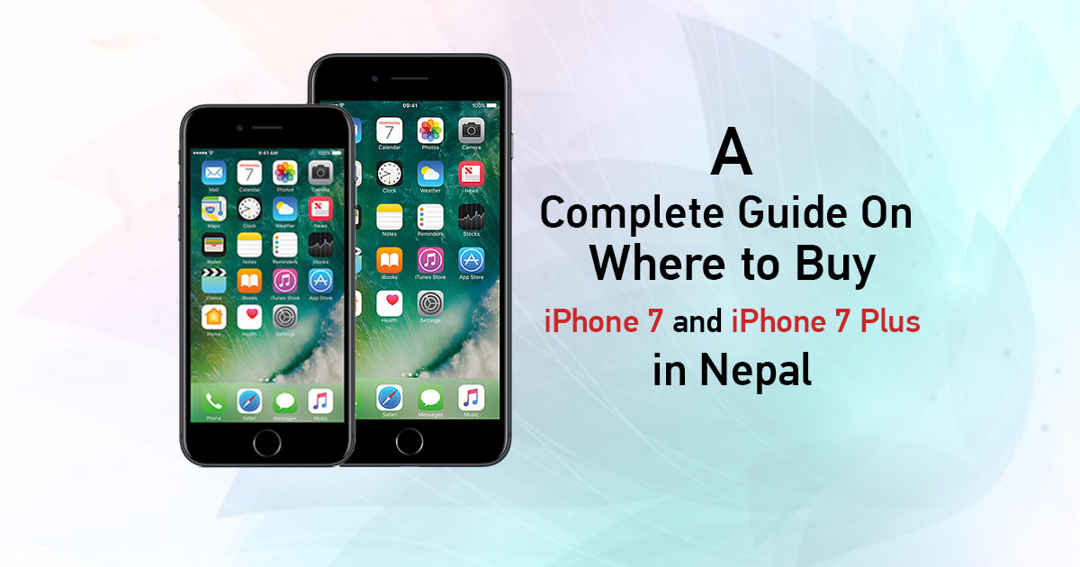 where to buy iphone 7 & 7plus in nepal at best price