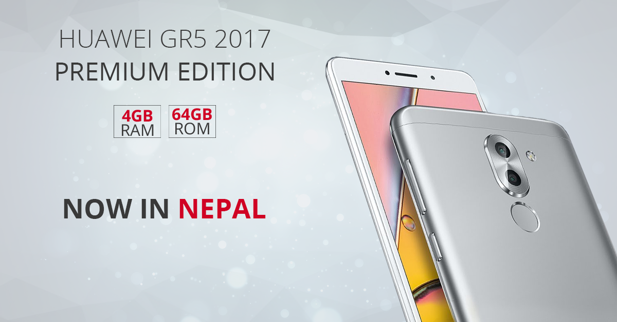 Huawei GR5 2017 Premium Edition in Nepal with price, specs, and offer gadgetbytenepal.com