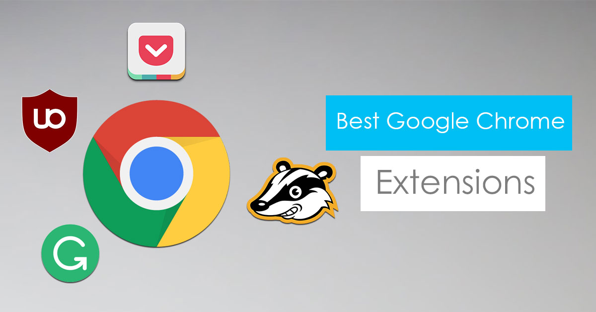 best google chrome extensions