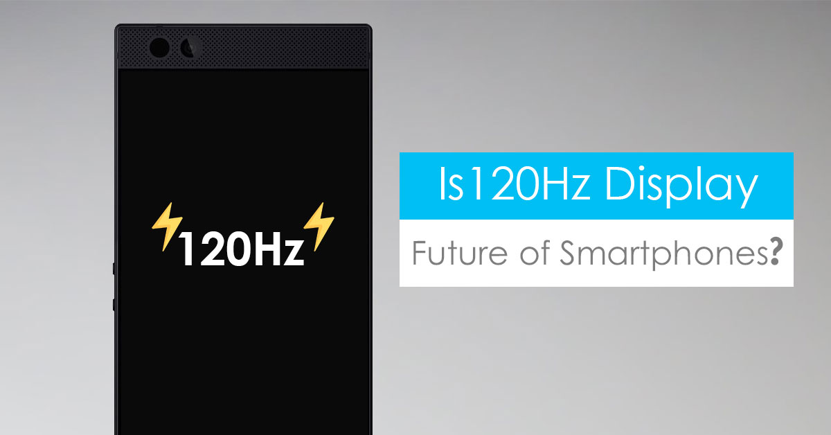120hz display smartphone