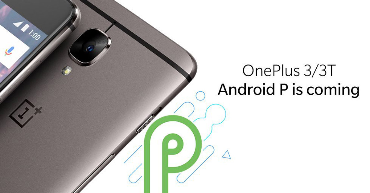 android pie for oneplus 3 and 3t