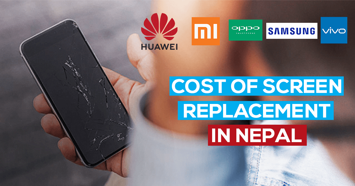 cost of screen replacement in nepal 2020