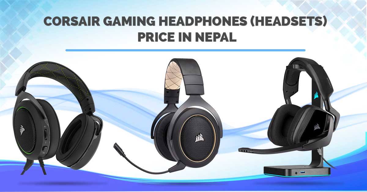 Corsair Gaming Headphones Price in Nepal headsets specs availability