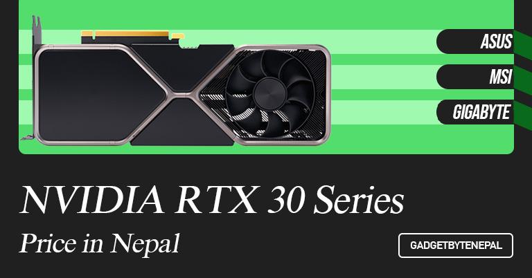 NVIDIA GeForce RTX 30 Series Graphics Cards Price in Nepal 2022