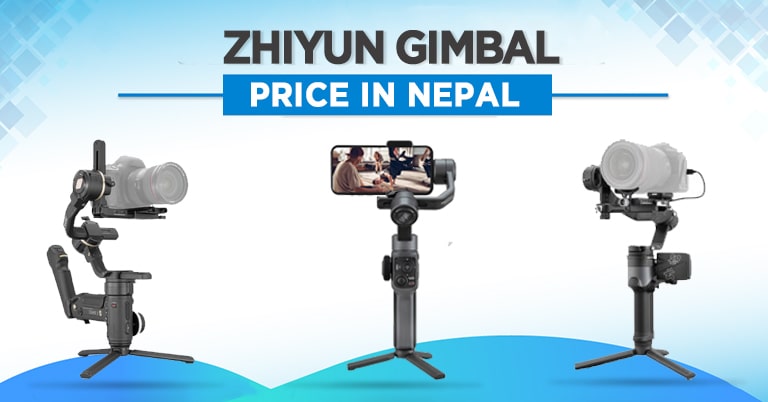 Zhiyun Gimbal Price in Nepal 2022 Where to buy Specifications