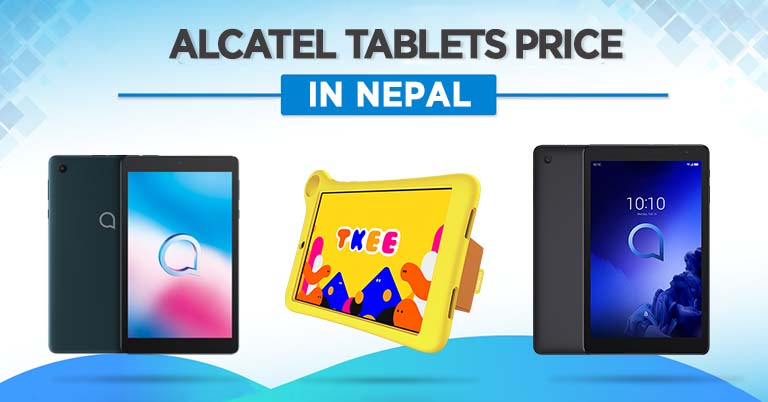 Alcatel Tablets Price in Nepal 3T8 Kids TKEE MID 3T10 2020 4G Where to buy