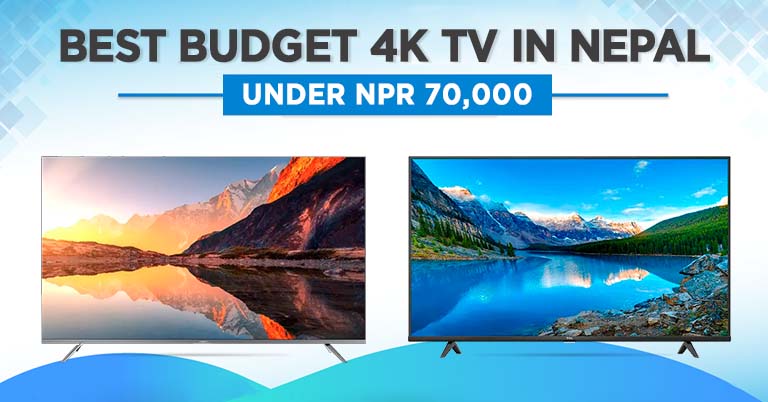 Best Budget 4K TV Under NPR 70000 in Nepal 2022 43 inch Affordable Cheap Smart Xiaomi Redmi TCL LG