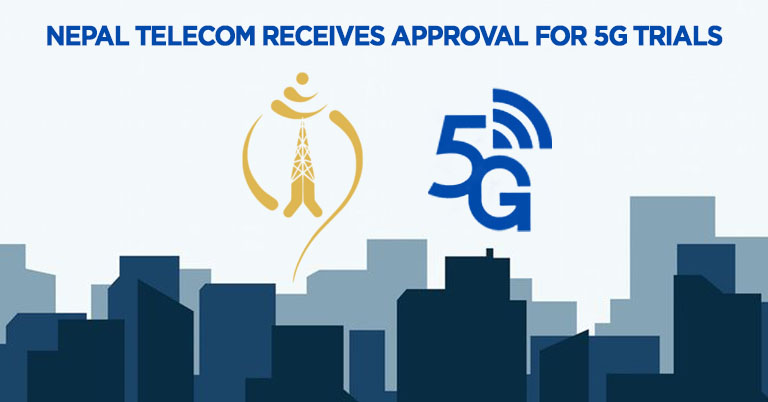 Nepal Telecom Receives Approval for 5G trials test