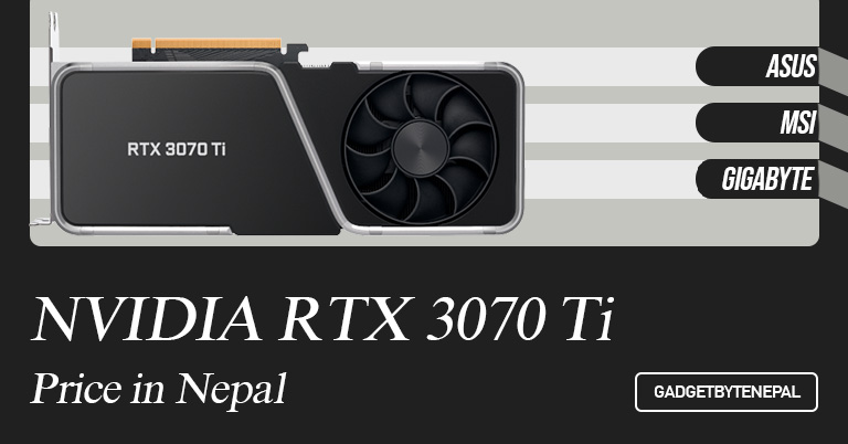 NVIDIA GeForce RTX 3070 Ti Graphics Cards Price in Nepal 2022