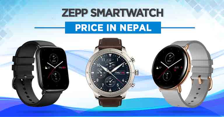 Zepp Smartwatch Price Nepal Specs Features Availability Launch