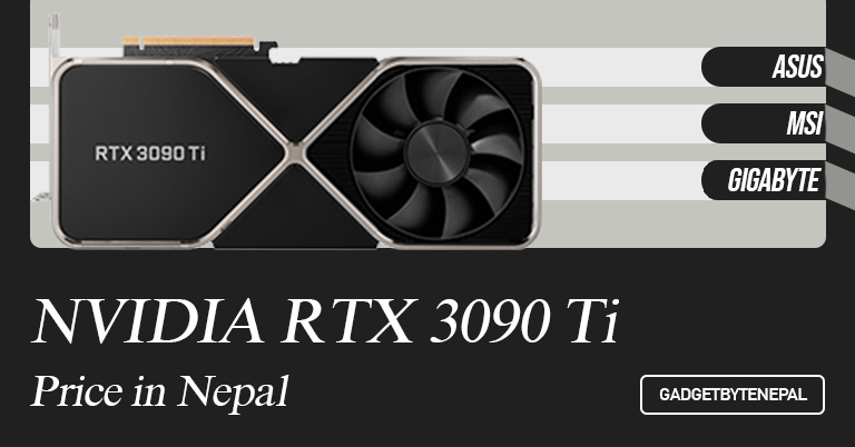 NVIDIA GeForce RTX 3090 Ti Graphics Cards Price in Nepal 2022