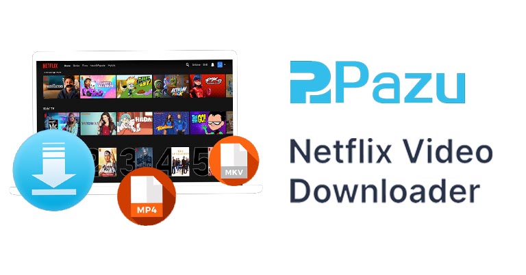 Pazu Netflix Video Downloader