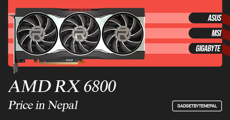 AMD Radeon RX 6800 Graphics Cards Price in Nepal 2022