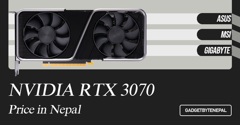 NVIDIA GeForce RTX 3070 Graphics Cards Price in Nepal 2022