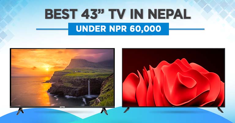 Best 43 inch TV Under NPR 60000 in Nepal 2022 43" Television Xiaomi Redmi Samsung TCL Panasonic Hisense Konka LG