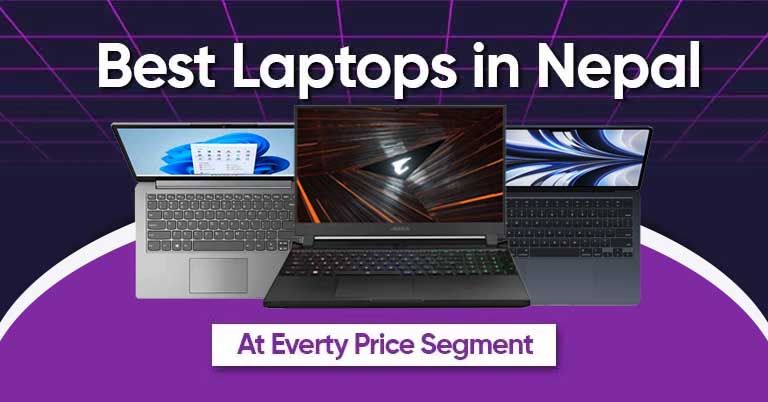 Best Laptops at every price point in Nepal 2023