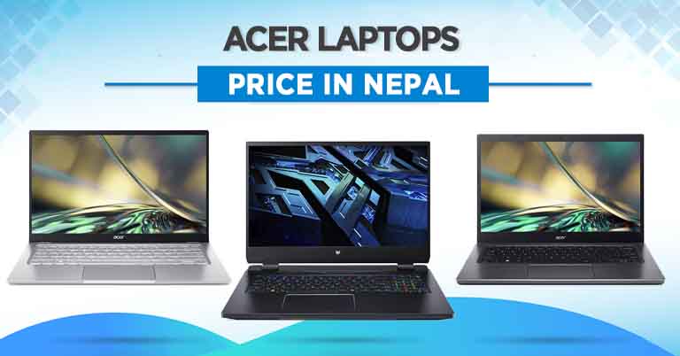 Acer Laptops Price in Nepal 2023 Update