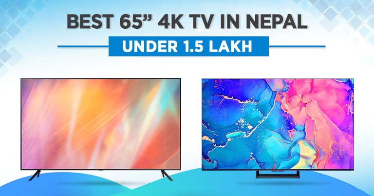 Best 65 inch 4K TV under NPR 1.5 lakh in Nepal 2022