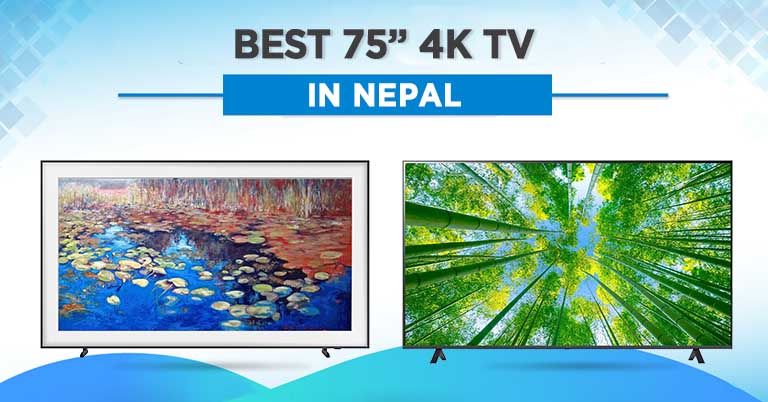 Best 75 inch 4K TV to buy in Nepal 2022 LED QLED Samsung Sony LG TCL Xiaomi