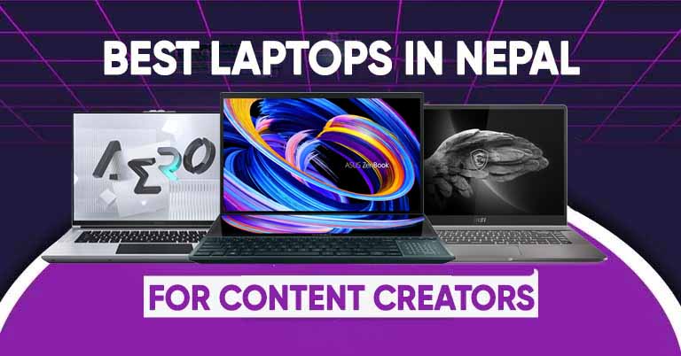 Best Laptops for Content Creators in Nepal 2023 Update