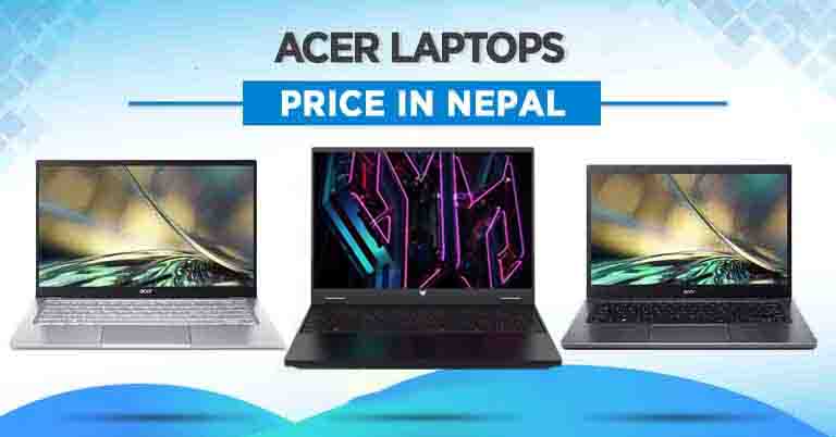 Acer Laptops Price in Nepal—March 2023