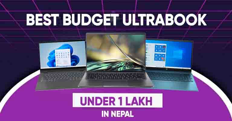 Best Budget Ultrabook laptops under 1 lakh in Nepal