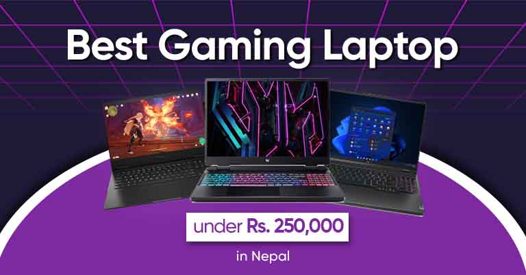 Best Gaming Laptops Under 250000 in Nepal 2023 July Update 2.5 Lakh