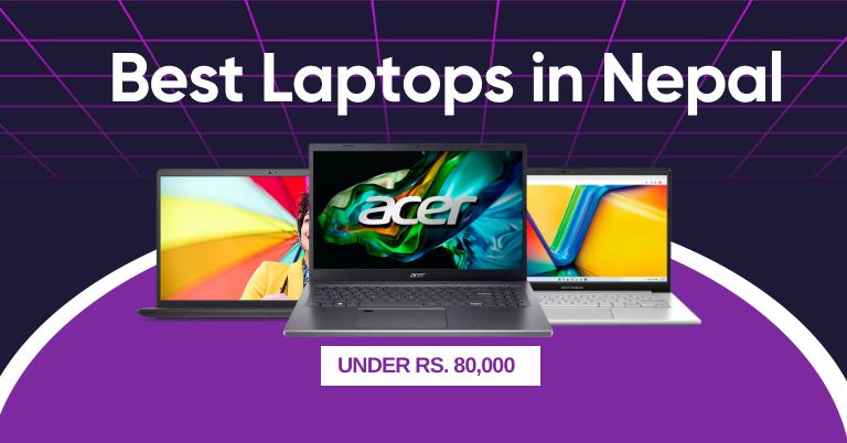 Best Laptops under NPR 80000 in Nepal June 2023 Update