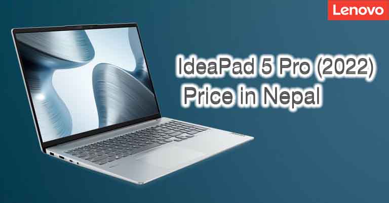 Lenovo IdeaPad 5 Pro Price in Nepal, Features, Availability