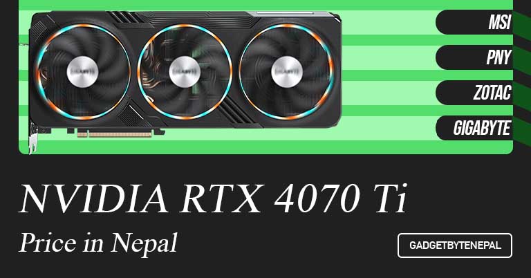 NVIDIA GeForce RTX 4070 Ti Price in Nepal 2023 Graphics Card Where to buy specs