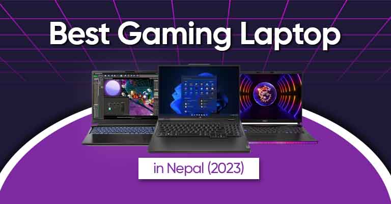 Best Gaming Laptops in Nepal 2023 - June Update