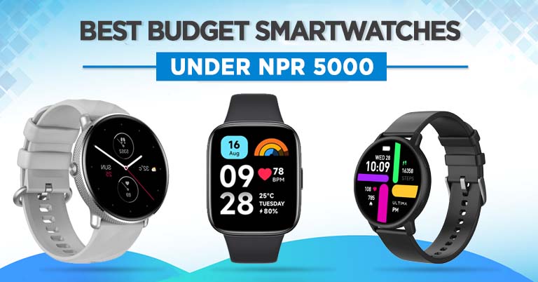 Best Budget Smartwatch under 5000 in Nepal