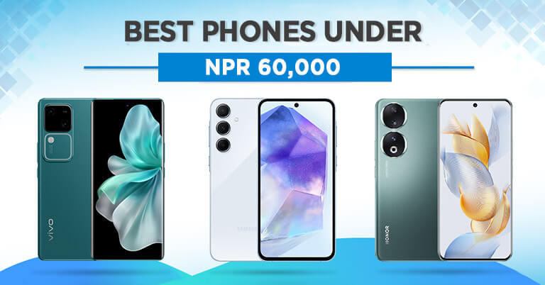 Best Phones Under 60000 in Nepal 2024 Premium Midrange Smartphones