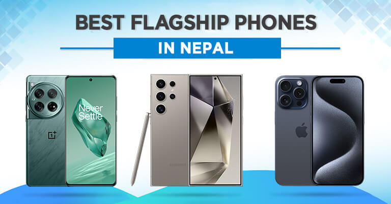 Best Smartphones in Nepal 2024 Flagship Premium Samsung Apple iPhone Xiaomi OnePlus Honor
