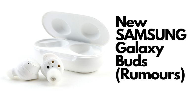 New SAMSUNG Galaxy Buds (Rumours)