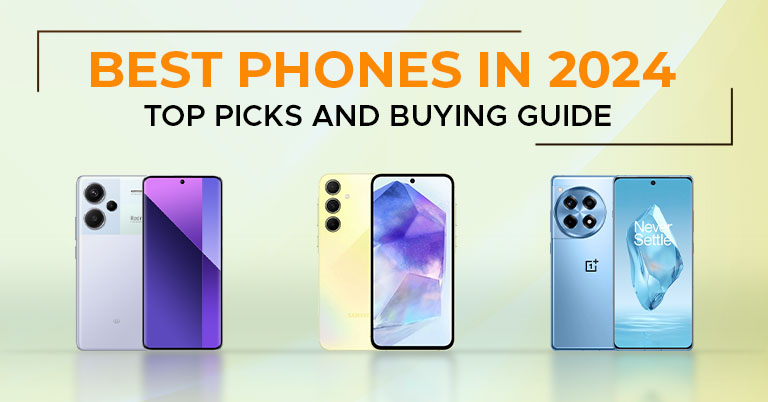 Best Phone in 2024 Top picks and Buying Guide