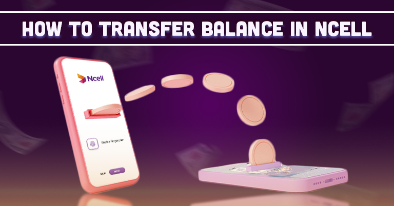 How to transfer Balance in Ncell SIM